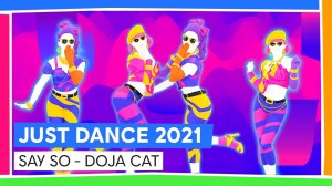 JUST DANCE UNLIMITED - SAY SO - DOJA CAT