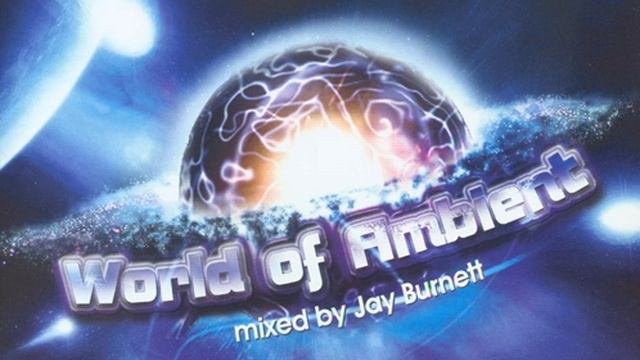 Jay Burnett - World Of Ambient [2005]