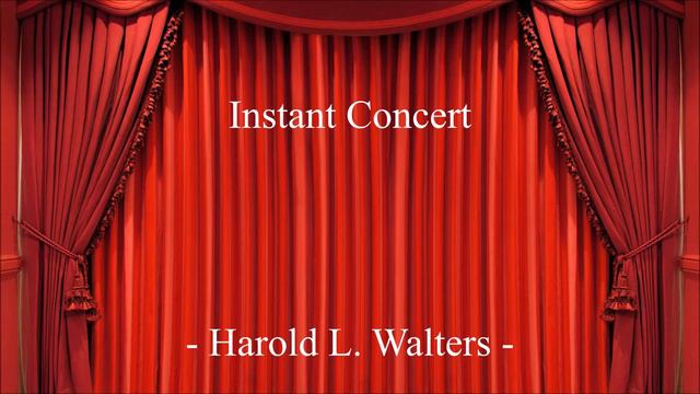 Instant Concert - Harold L. Walters смотреть онлайн