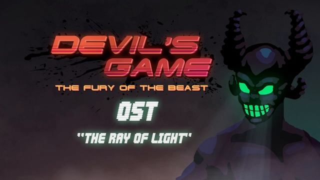 Devil's Game - The Fury of The Beast "The Ray of Light" OST смотреть онлайн