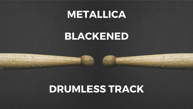 Metallica - Blackened (drumless)