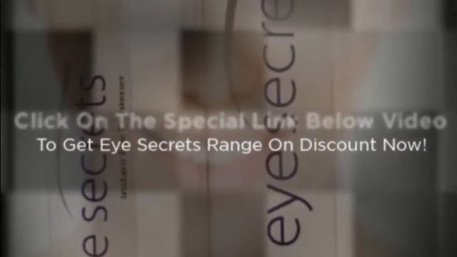 Eye Secrets Review - Eye Secrets Instant Eye Lift Range On Discount смотреть онлайн