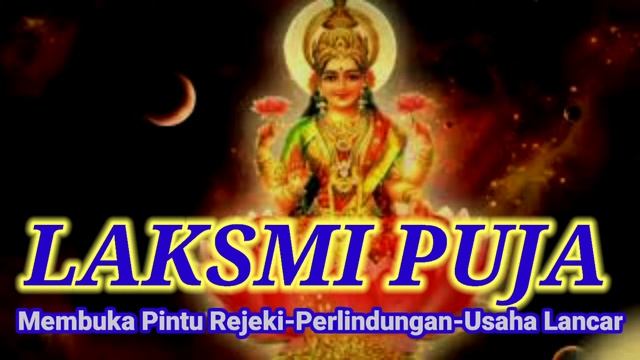 LAKSMI PUJA - KARAAGRE VASATE LAKSHMI - MANTRA MEMBUKA PINTU REJEKI смотреть онлайн