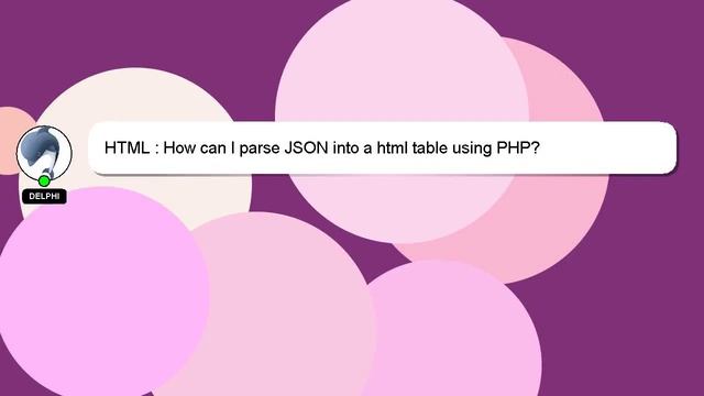 HTML : How can I parse JSON into a html table using PHP? смотреть онлайн