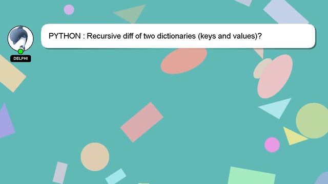 PYTHON : Recursive diff of two dictionaries (keys and values)? смотреть онлайн