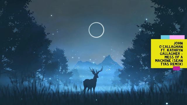 John O'Callaghan Ft. Kathryn Gallagher - Mess Of A Machine (Sean Tyas Remix) [TRANCE4ME]