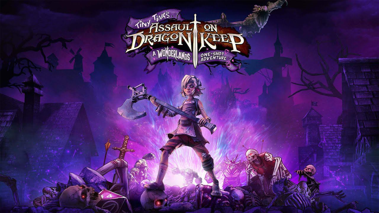 Tiny Tina's Assault On Dragon Keep A Wonderlands One-shot Adventure