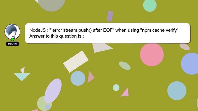 NodeJS : " error stream.push() after EOF" when using "npm cache verify" смотреть онлайн