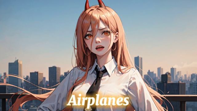 Nightcore - Airplanes смотреть онлайн