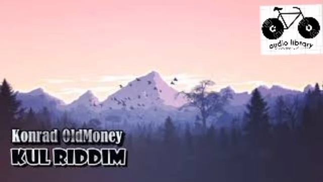 Kul Riddim - Konrad OldMoney. COPYRIGHT-FREE MUSIC.AUDIO LIBRARY смотреть онлайн