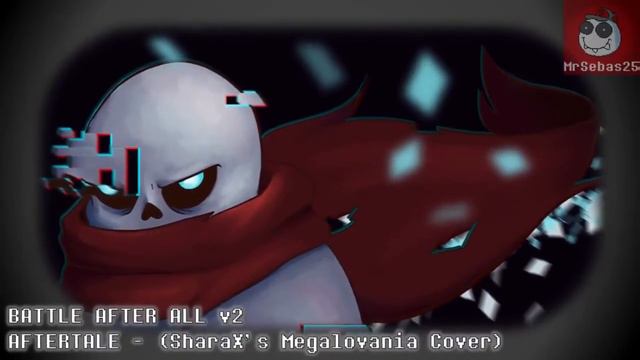 Aftertale | BATTLE AFTER ALL V2 (SharaX’s Megalovania Cover) - 10 Mins! | Geno! Sans Theme