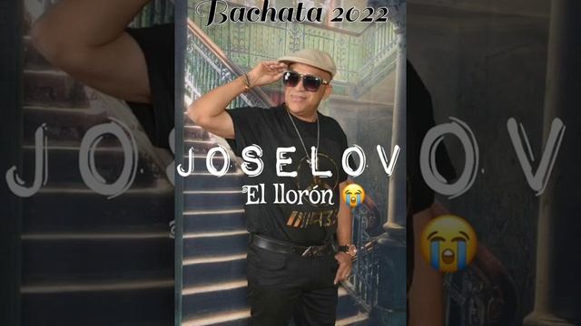 JOSELOV -EL LLORÓN BACHATA 2022 смотреть онлайн