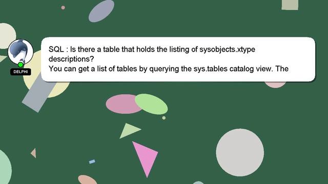 SQL : Is there a table that holds the listing of sysobjects.xtype descriptions? смотреть онлайн
