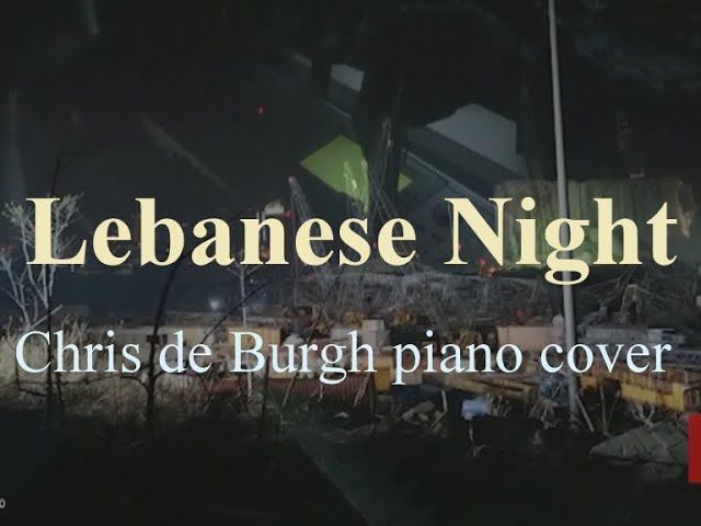 Lebanese Night [Chris de Burgh piano cover] смотреть онлайн