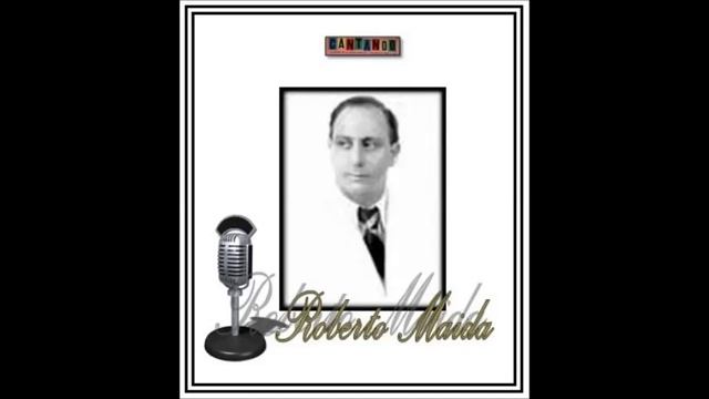 FRANCISCO CANARO  - ROBERTO MAIDA - LARGA LA PENAS -  MILONGA