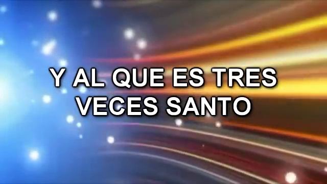 AL QUE ES TRES VECES SANTO letra смотреть онлайн