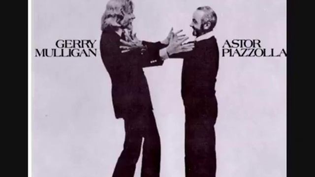 Gerry Mulligan & Astor Piazzolla - Tango Nuevo -1974 -FULL ALBUM смотреть онлайн