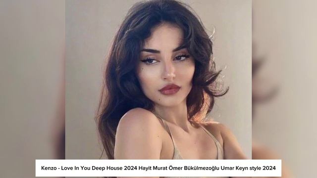 KENZO - Love In You Deep House 2024 Hayit Murat Ömer Bükülmezoğlu Umar Keyn Dndm Style 2024