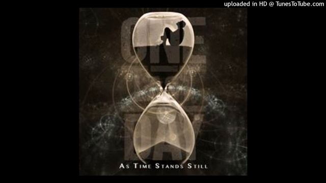 One Last Day - As Time Stands Still - 01 - As Time Stands Still смотреть онлайн