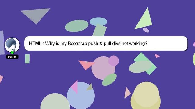 HTML : Why is my Bootstrap push & pull divs not working? смотреть онлайн