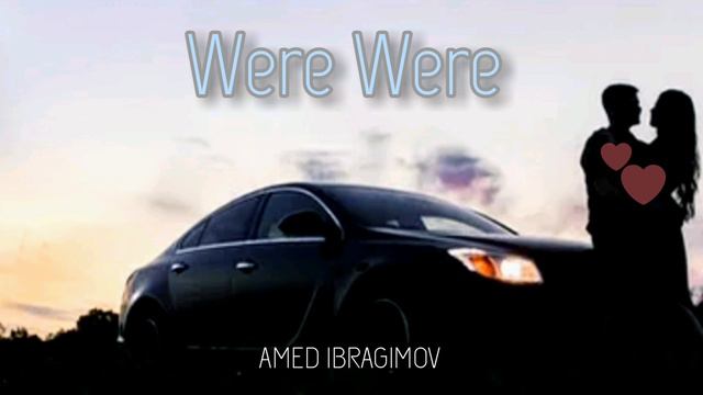 WERE WERE. AMED IBRAGIMOV