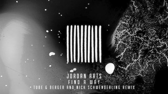 Jordan Arts - Find A Way (Tube & Berger and Nick Schwenderling Remix) смотреть онлайн