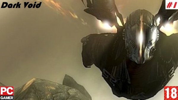 Dark Void (PC) - Прохождение #1. (без комментариев) на Русском.