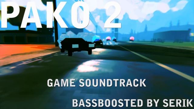 PAKO 2 SOUNDTRACK #2 смотреть онлайн