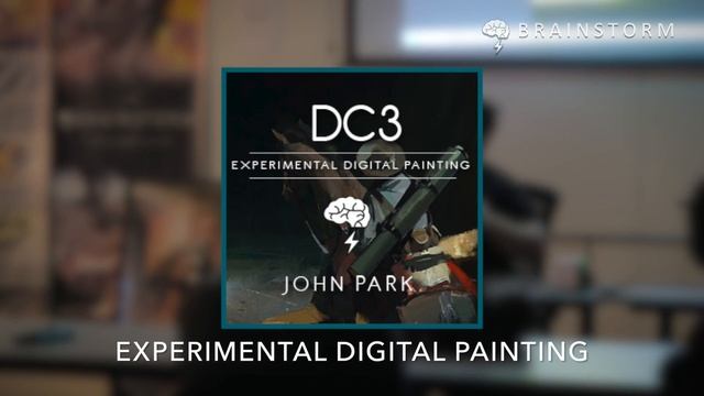 Brainstorm School- Experimental Digital Painting (DC3) With John Park