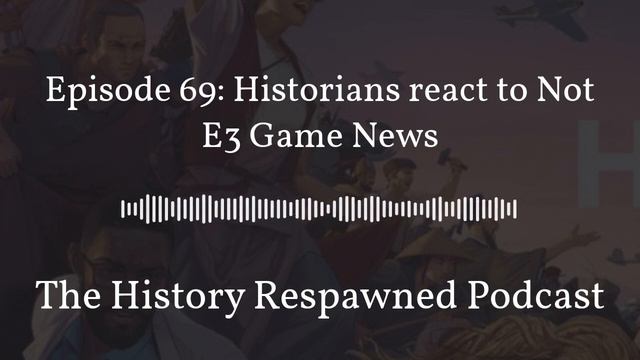 Historians react to Not E3 game news смотреть онлайн