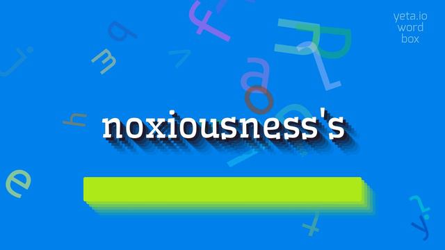 NOXIOUSNESS'S - HOW TO SAY NOXIOUSNESS'S? #noxiousness's смотреть онлайн