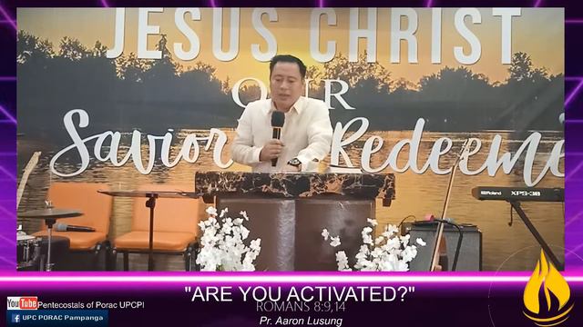 ARE YOU ACTIVATED? I Pr. Aaron Lusung I Tagalog Apostolic Preaching I UPCI смотреть онлайн