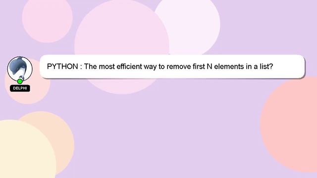 PYTHON : The most efficient way to remove first N elements in a list? смотреть онлайн