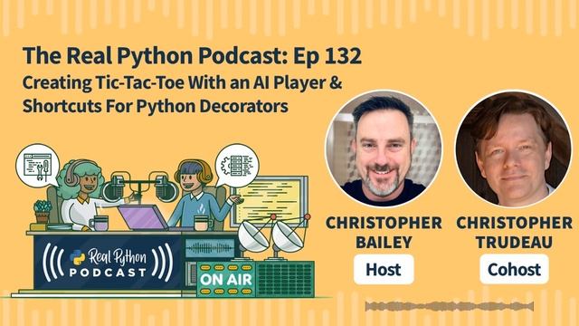 Creating Tic-Tac-Toe With an AI Player & Shortcuts for Python Decorators | Real Python Podcast #132 смотреть онлайн