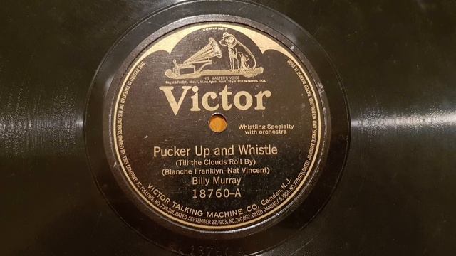 Pucker Up and Whistle (Till the Clouds Roll By) by Billy Murray смотреть онлайн