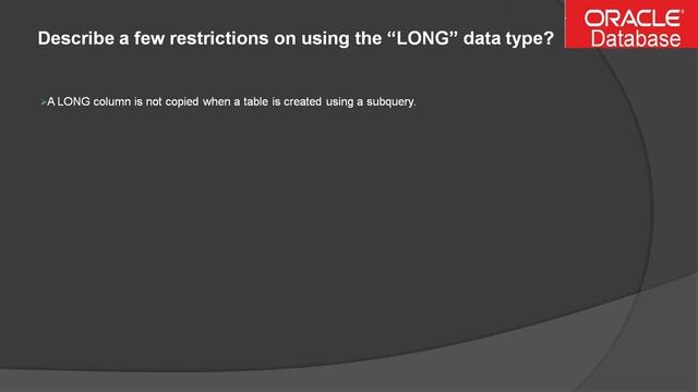 Describe a few restrictions on using the “LONG” data type ? || Oracle Database Tutorial смотреть онлайн