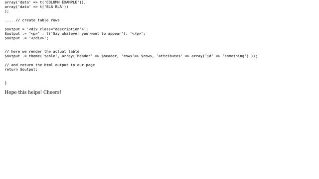 Drupal: How to go about creating and formatting a custom HTML/PHP table to display SQL data? смотреть онлайн