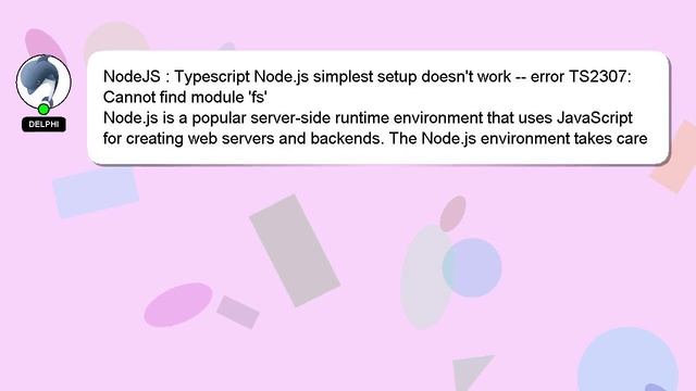 NodeJS : Typescript Node.js simplest setup doesn't work -- error TS2307: Cannot find module 'fs' смотреть онлайн