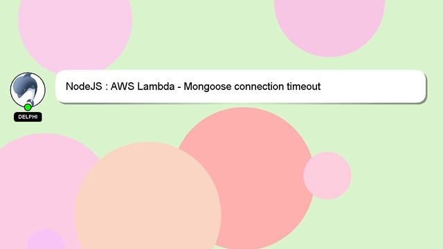 NodeJS : AWS Lambda - Mongoose connection timeout смотреть онлайн