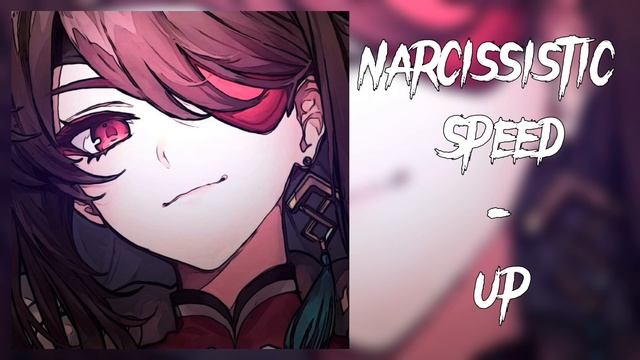 narcissistic speed up