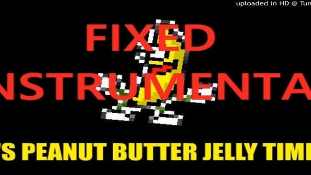 Peanut Butter Jelly Time [FIXED INSTRUMENTAL] смотреть онлайн