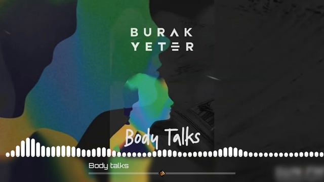 Burak Yeter - Body Talks|8D AUDIO