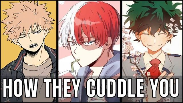 How they react to you cuddling with them - bnha x Listener MHA ASMR смотреть онлайн