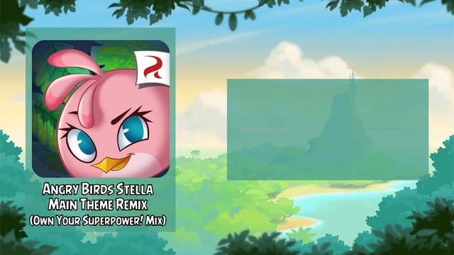 Angry Birds Soundtrack Selection | Own Your Superpower! MIX (Angry Birds Stella Remix) | ABSFT