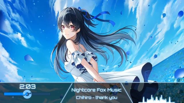 nightcore Chihiro thank you [Fox Music] смотреть онлайн