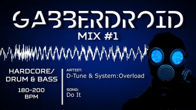 Gabberdroid Mix #1 | Hardcore, Gabber, Drum & Bass | 180 - 200 BPM
