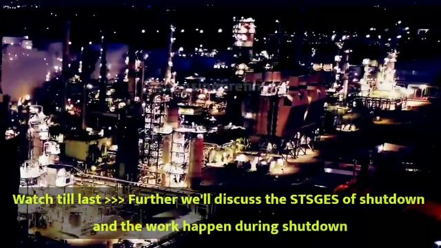 Plant Shutdown | What is Shutdown in oil and gas industry | Refinery and Petrochemical Shutdown смотреть онлайн