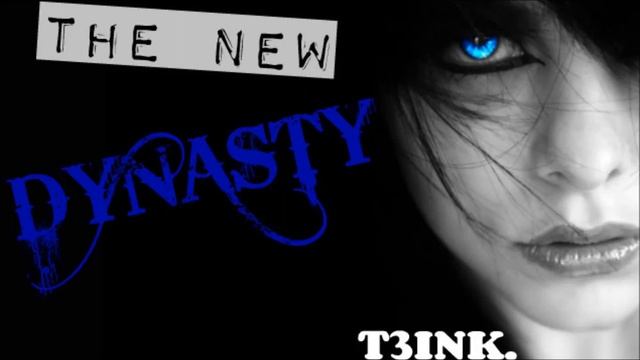 THE NEW DYNASTY T3INK смотреть онлайн