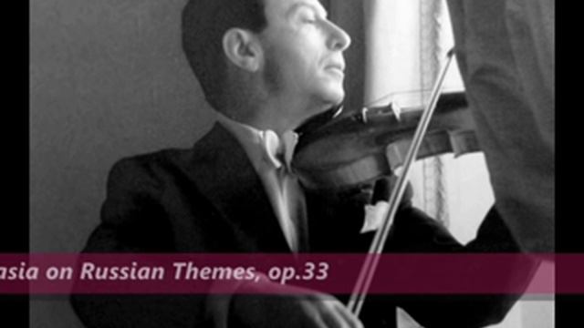 Nathan Milstein Plays Rimsky Korsakov Fantasia On Russian Themes, Op.33 (arr.Kreisler) 1962