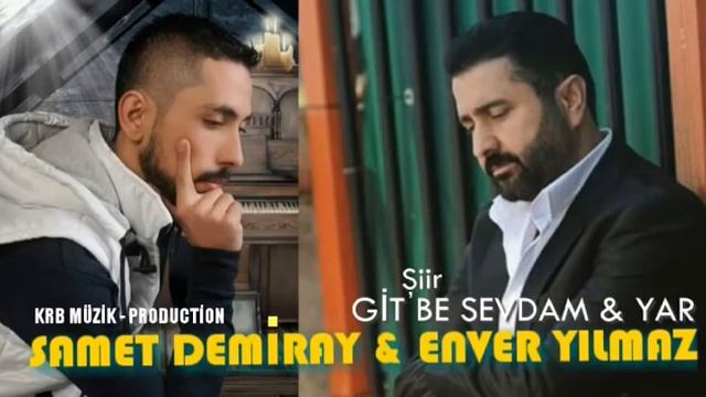 Enver Yılmaz Git Be Sevdam Samet Demiray YAR DÜET Kral Enverci H@s@t смотреть онлайн